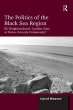 The Politics of the Black Sea Region... - Bild 1