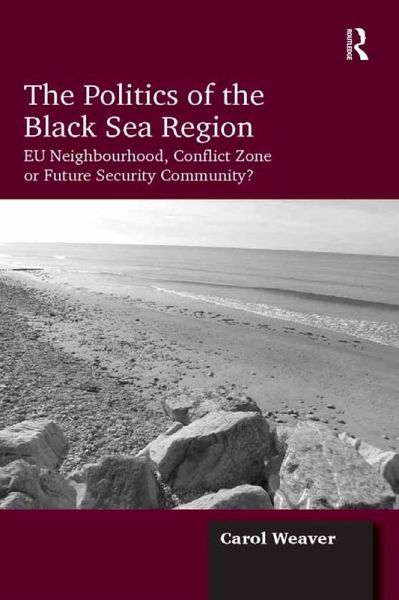 The Politics of the Black Sea Region (eBook, PDF) The Politics of the Black Sea Region (eBook, PDF)