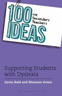 100 Ideas for Secondary Teachers: Supporting Students with Dyslexia (eBook, ePUB) - Reid, Gavin; Green, Shannon