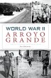 World War II Arroyo Grande (eBook, ePUB) - Bild 1