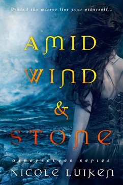 Amid Wind and Stone (eBook, ePUB) - Luiken, Nicole