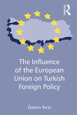 The Influence of the European Union on Turkish Foreign Policy (eBook, ePUB)