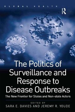 The Politics of Surveillance and Response to Disease Outbreaks (eBook, PDF) - Davies, Sara E.; Youde, Jeremy R.