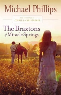 Braxtons of Miracle Springs (The Journals of Corrie and Christopher Book #1) (eBook, ePUB) - Phillips, Michael
