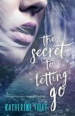 The Secret to Letting Go (eBook, ePUB) The Secret to Letting Go (eBook, ePUB)