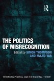 The Politics of Misrecognition (eBook, ePUB)
