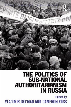 The Politics of Sub-National Authoritarianism in Russia (eBook, PDF) - Ross, Cameron