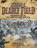 Across A Deadly Field: Regimental Rules for Civil War Battles (eBook, PDF)