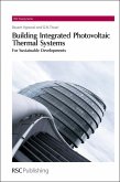 Building Integrated Photovoltaic Thermal Systems (eBook, PDF)
