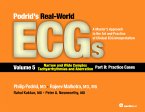 Podrids Real-World ECGs: Volume 5, Narrow and Wide Complex Tachyarrhythmias and Aberration-Part B: Practice Cases (eBook, PDF)