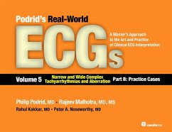 Podrids Real-World ECGs: Volume 5, Narrow and Wide Complex Tachyarrhythmias and Aberration-Part B: Practice Cases (eBook, PDF) - Podrid, Philip; Malhotra, Rajeev; Kakkar, Rahul