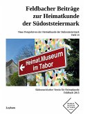 Feldbacher Beiträge zur Heimatkunde der Südoststeiermark (eBook, ePUB)