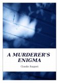 Murderer's Enigma (eBook, ePUB) Murderer's Enigma (eBook, ePUB)