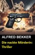 Die nackte Mörderin: Thriller (Alfred... - Bild 1