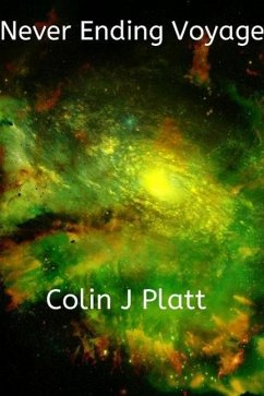 Never Ending Voyage (eBook, ePUB) - J Platt, Colin