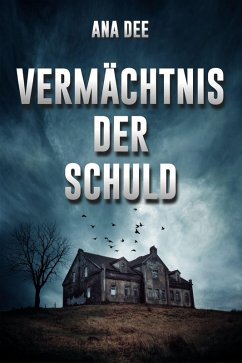 Vermächtnis der Schuld (eBook, ePUB) - Dee, Ana