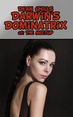 Darwin's Dominatrix I: The Meetup (eBook, ePUB) Darwin's Dominatrix I: The Meetup (eBook, ePUB)