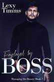 Employed by the Boss (Managing the Bosses Series, #7) (eBook, ePUB)