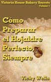 Cómo Preparar El Hojaldre Perfecto, Siempre (eBook, ePUB)