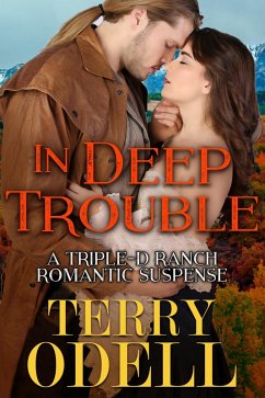 In Deep Trouble (Triple-D Ranch, #2) (eBook, ePUB) - Odell, Terry