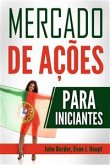 Mercado De Ações Para Iniciantes: Fundamentos Explicados Para Investidores Iniciantes (eBook, ePUB)