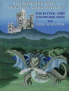 DIE MORITAT VOM DRACHEN GARGANTOFF (eBook, ePUB) - Schuster, Gerd