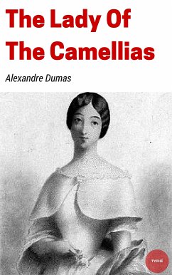 The Lady of the Camellias (eBook, ePUB) - Dumas (fils), Alexandre