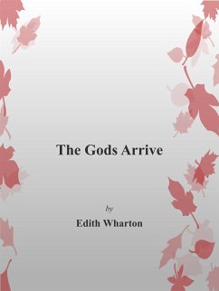 The Gods Arrive (eBook, ePUB) - Wharton, Edith