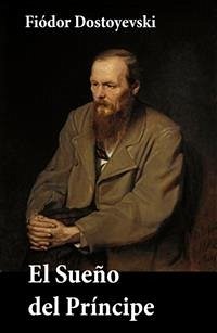 El sueno del principe (eBook, ePUB) - Mijáilovich Dostoyevski, Fiódor