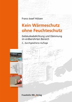 Kein Wärmeschutz ohne Feuchteschutz. (eBook, PDF) - Hölzen, Franz-Josef
