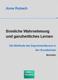 Sinnliche Wahrnehmung und ganzheitliches Lernen (eBook, ePUB)