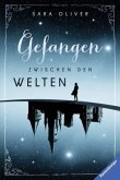 Gefangen zwischen den Welten / Welten-Trilogie Bd.1