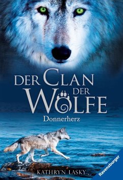 Donnerherz / Der Clan der Wölfe Bd.1 - Lasky, Kathryn