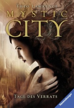 Tage des Verrats / Mystic City Bd.2 - Lawrence, Theo