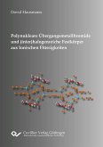 Polynukleare Übergangsmetallbromide und (inter)halogenreiche Festkörper aus Ionischen Flüssigkeiten