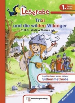 Trixi und die wilden Wikinger - Leserabe 1. Klasse - Erstlesebuch für Kinder ab 6 Jahren - Thilo