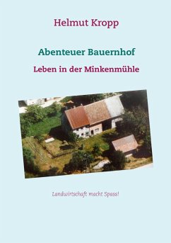 Abenteuer Bauernhof - Kropp, Helmut