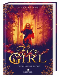 Gefährliche Suche / Fire Girl Bd.1 - Ralphs, Matt