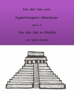 Kai der Hai und Supertroopers Abenteuer Band 5 - Özeren, Sigrid