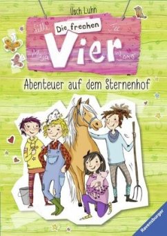 Abenteuer auf dem Sternenhof / Die frechen Vier Bd.1+2 - Luhn, Usch