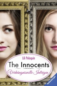 Verhängnisvolle Intrigen / The Innocents Bd.2 - Peloquin, Lili