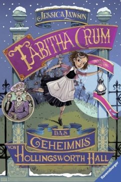 Tabitha Crum. Das Geheimnis von Hollingsworth Hall - Lawson, Jessica