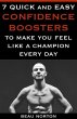 7 Quick and Easy Confidence Boosters to... - Bild 1