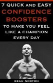 7 Quick and Easy Confidence Boosters to Make You Feel Like a Champion Every Day (eBook, ePUB)