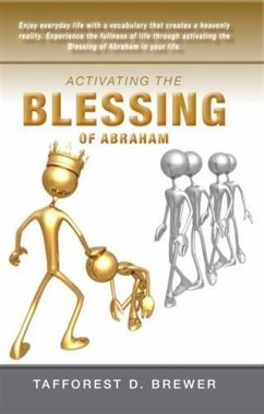 Activating the Blessing of Abraham (eBook, ePUB) - Brewer, Tafforest D.