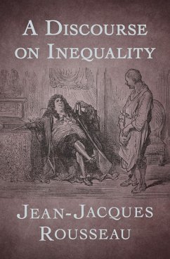 A Discourse on Inequality (eBook, ePUB) - Rousseau, Jean-Jacques