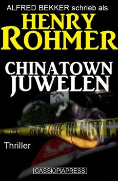 Chinatown-Juwelen: Thriller (Alfred Bekker Thriller Edition, #3) (eBook, ePUB) - Bekker, Alfred; Rohmer, Henry