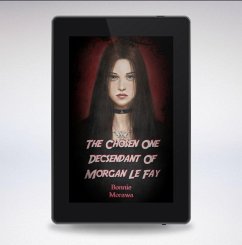 Cover The Chosen one descendant of morgan la fey (The Chosen One) (eBook, ePUB)