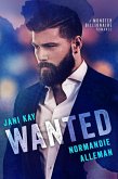 Wanted: A Monster Billionaire Romance (eBook, ePUB) Wanted: A Monster Billionaire Romance (eBook, ePUB)