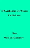 150 Aanhalings Oor Sukses En Die Lewe (eBook, ePUB)